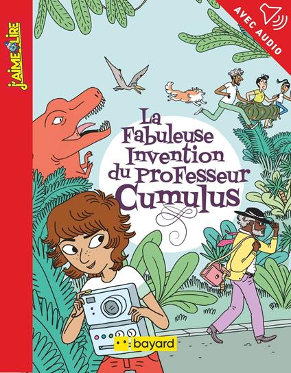 La fabuleuse invention du professeur Cumulus - Anne Rivière,Mathilde George - ebook