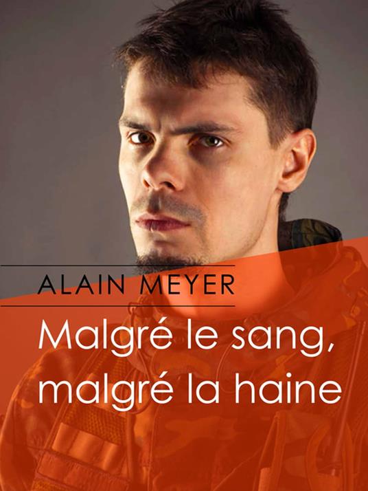 Malgré le sang, malgré la haine