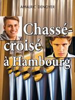 Chassé-croisé à Hambourg