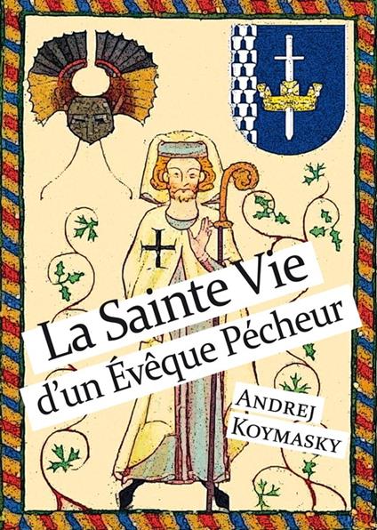 La Sainte Vie d'un Eve^que Pe´cheur