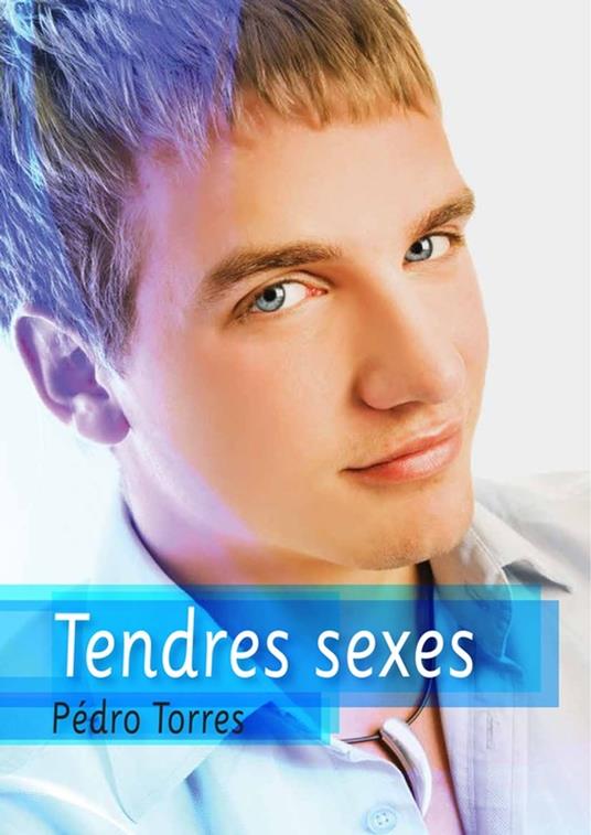 Tendres sexes