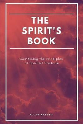 The Spirit's book: Containing the Principles of Spiritist Doctrine (Easy to read Layout) - Allan Kardec - cover