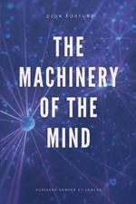 The Machinery of the Mind (Annotated): Easy to Read Layout