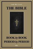 The Bible Book by Book and Period by Period: A Manual For the Study of the Bible (Easy to Read Layout) - Josiah Blake Tidwell - cover