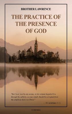 The Practice of the Presence of God: with an introduction by Hannah Whitehall Smith and Gathered Thoughts of Brother Lawrence (Easy to Read Layout) - Brother Lawrence - cover