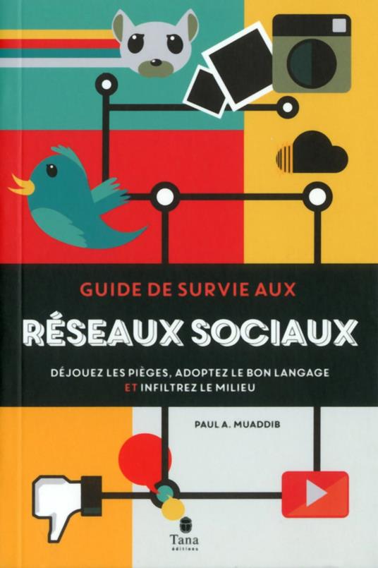 Guide de survie aux réseaux sociaux