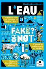 Fake or not - L'eau