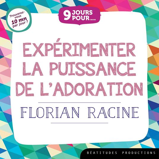 9 jours pour expérimenter la puissance de l'adoration