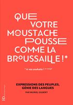 Que votre moustache pousse comme la broussaille