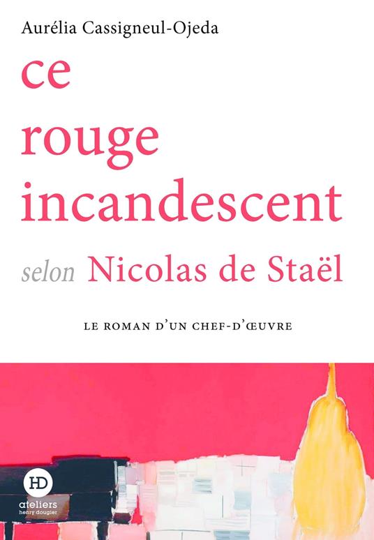 Ce rouge incandescent selon Nicolas de Staël