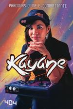 Kayane : Parcours d'une E-combattante