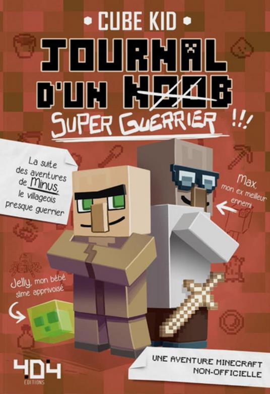 Journal d'un noob (super guerrier) - Tome 2 Minecraft - Cube Kid - ebook