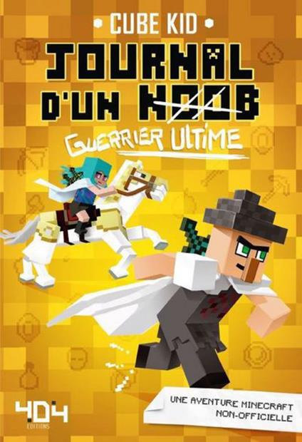 Journal d'un noob guerrier - tome 5 Guerrier ultime - Check-Fai Au,Erik Nelson - ebook