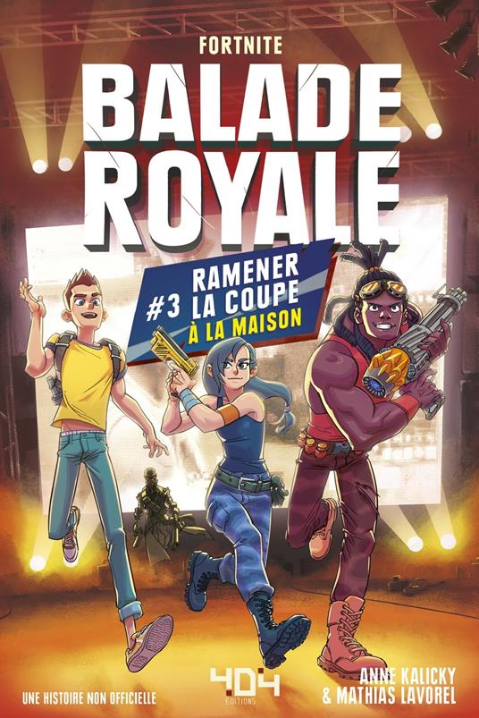 Balade royale - tome 3 Ramener la coupe à la maison - Anne Kalicky,Mathias Lavorel - ebook