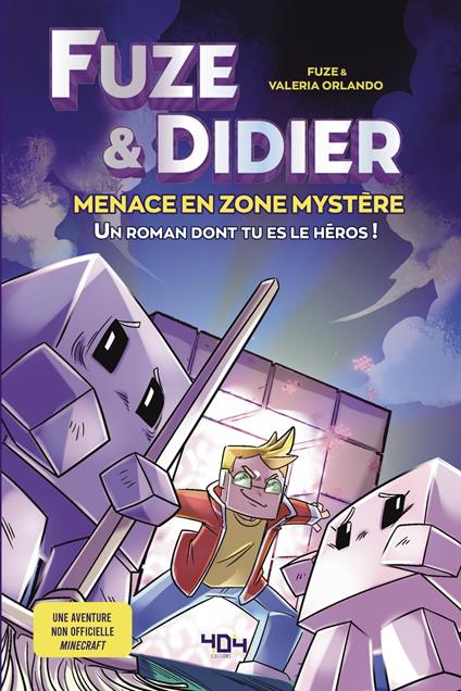 Fuze et Didier - Menace en Zone Mystère - Un roman dont tu es le héros - Delcourt,Fuze,Hal Winter,Valeria Orlando - ebook
