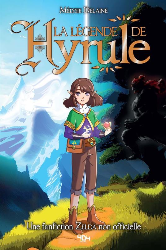 La légende de Hyrule - Une fanfiction Zelda non officielle - Mélysie Delaine - ebook