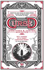 Cursed - Contes et mythes revisités - Un recueil de nouvelles