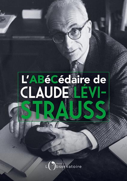 L'Abécédaire de Claude Lévi-Strauss