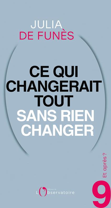 Et après ? #9 Ce qui changerait tout sans rien changer