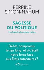 Sagesse du politique. Le devenir des démocraties