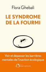 Le Syndrome de la fourmi