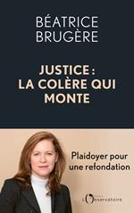 Justice : la colère qui monte