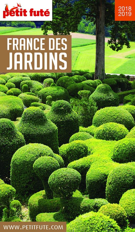 FRANCE DES JARDINS 2018/2019 Petit Futé