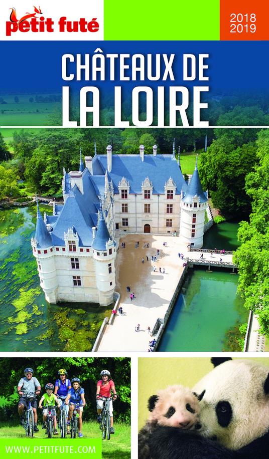 CHÂTEAUX DE LA LOIRE 2018/2019 Petit Futé