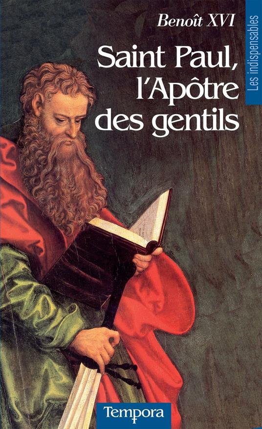 Saint Paul, l'Apôtre des Gentils