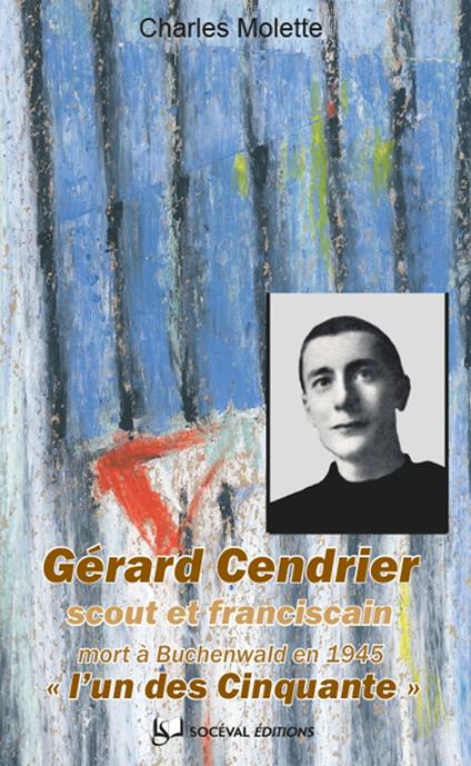 Gérard Cendrier, "l'un des Cinquante"