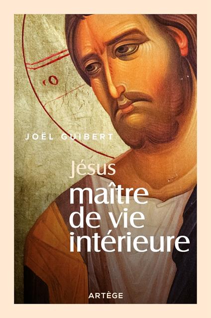 Jésus, Maître de vie intérieure