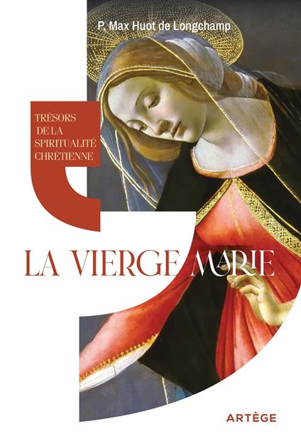 Trésors de la spiritualité chrétienne : la Vierge Marie