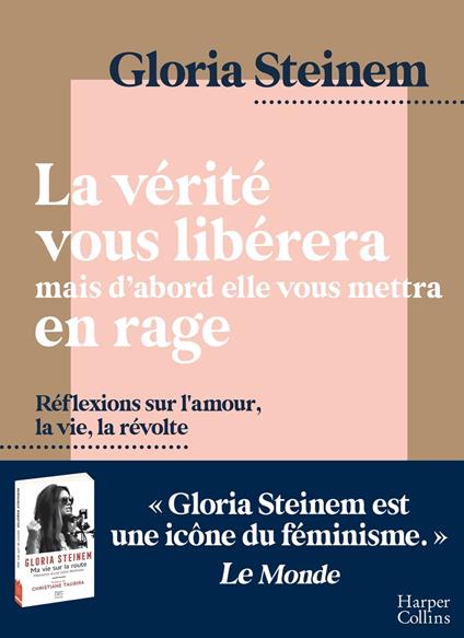 La vérité vous libérera, mais d'abord elle vous mettra en rage