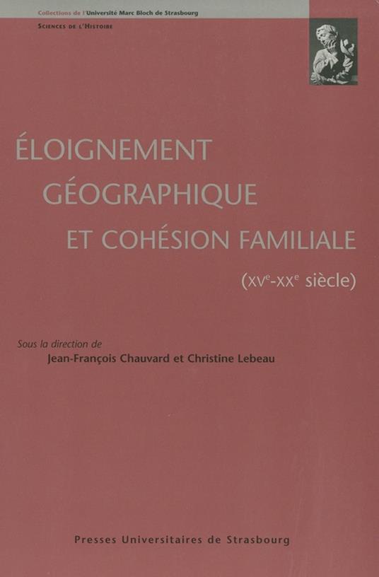 Éloignement géographique et cohésion familiale (XVe-XXe siècle)