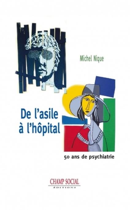 De l'asile a` l'hôpital. 50 ans de psychiatrie