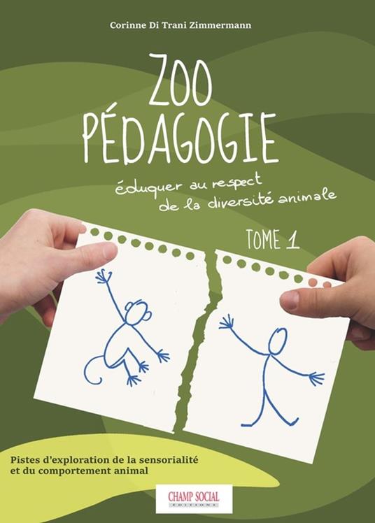 Zoo pédagogie. Éduquer au respect de la diversité animale