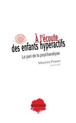 À l'écoute des enfants hyperactifs : le pari de la psychanalyse