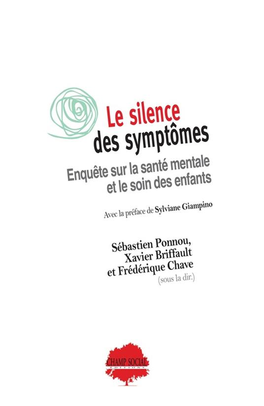 Le silence des symptômes. Enquête sur la santé mentale et le soin des enfants