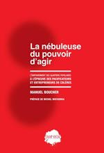 La nébuleuse du pouvoir d'agir. L'empowerment des quartiers populaires à l'épreuve des pacificateurs et entrepreneurs de colères