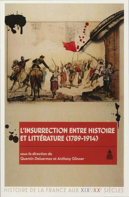 L'insurrection entre histoire et littérature (1789-1914)