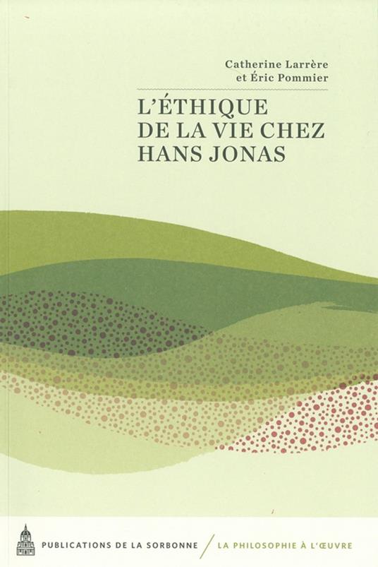 L'éthique de la vie chez Hans Jonas