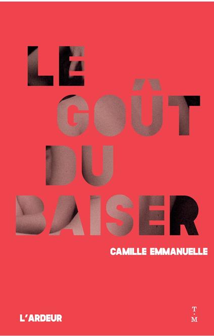 Le goût du baiser - Camille Emmanuelle,Cha gonzalez - ebook