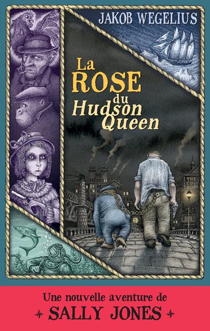 La Rose du Hudson Queen - Jakob Wegelius,Agneta Segol,Marianne Ségol-Samoy - ebook