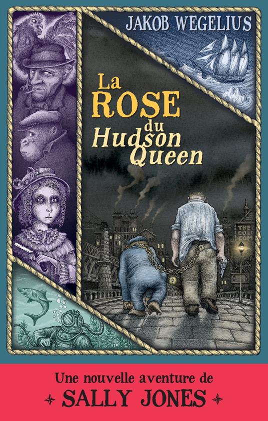 La Rose du Hudson Queen - Jakob Wegelius,Agneta Segol,Marianne Ségol-Samoy - ebook