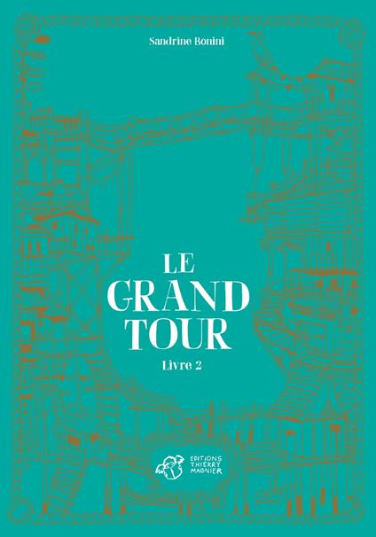 Le Grand Tour - Livre 2 - Sandrine Bonini - ebook