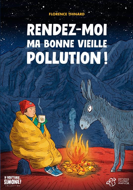 Rendez-moi ma bonne vieille pollution ! - Florence Thinard,Frédéric Rébéna - ebook