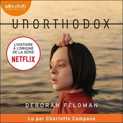 Unorthodox - L'histoire à l'origine de la série Netflix