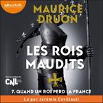 Quand un roi perd la France - Les Rois maudits, tome 7