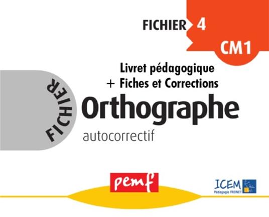 Fichier Orthographe 4 - pack enseignant (Livret Pédagogique + Fiches Elèves)