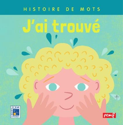 J'ai trouvé - Icem Pedagogie Freinet - ebook